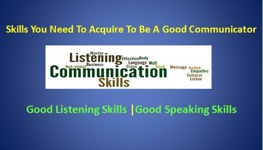 skills-you-need-to-be-a-good-communicator